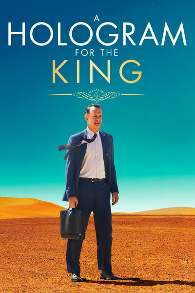 A Hologram For The King A Hologram For The King