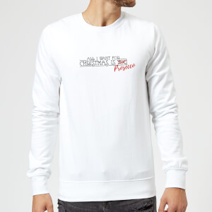 All I Want For Christmas Is Prosecco Sweatshirt - White