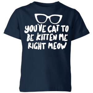 You've Cat To Be Kitten Me Kids' T-Shirt - Navy