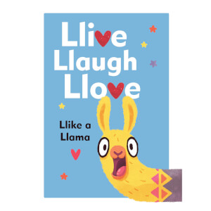 Llive, Llaugh, Llove: Llike a Llama (Hardback)