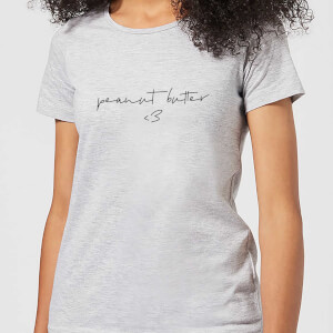 Peanut Butter <3 Women's T-Shirt - Grey