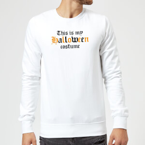 The Is My Halloween Costume Sweatshirt - White