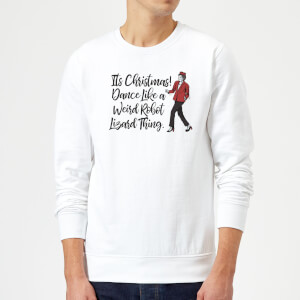 Its Christmas, Dance Like A Weird Robot Christmas Sweatshirt - White