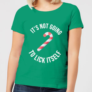 It's Not Going To Lick Itself Women's Christmas T-Shirt - Kelly Green