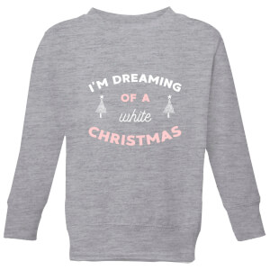 I'm Dreaming Of A White Christmas Kids' Christmas Sweatshirt - Grey