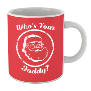 Whos Your Daddy Mug