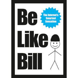 Be Like Bill (Paperback)