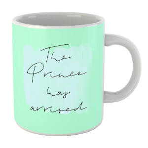 The Prince Has Arrived Mug