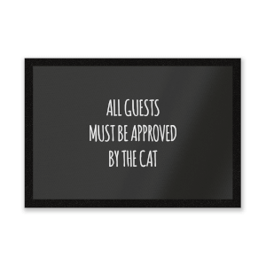 All Guests Must Be Approved By The Cat Entrance Mat Iwoot