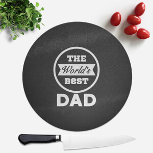 The World's Best Dad Round Chopping Board