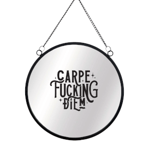 Carpe F*cking Diem Round Mirror & Vinyl Sticker
