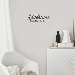 The Adventure Begins Here Wall Art Vinyl