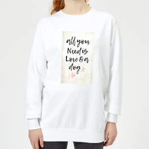 Candlelight All You Need Is Love And A Dog Women's Sweatshirt - White