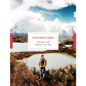 Unforgettable Things to do Before you Die - Hardback