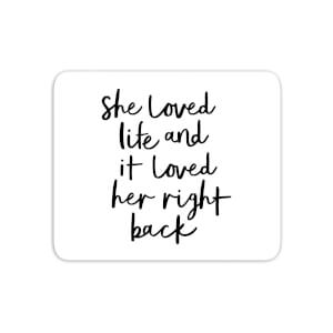 The Motivated Type She Loved Life And It Loved Her Right Back Mouse Mat