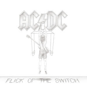 AC/DC - Flick Of The Switch