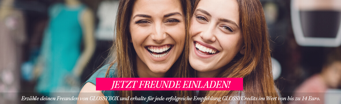 Jetzt Freunde einladen: Erzähle deinen Freunden von GLOSSYBOY und erhalte für jede erfolgreiche Empfehlung GLOSSYCredits im Wert von bis zu 14 Euro