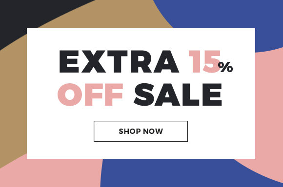 EMAIL EXCLUSIVE | EXTRA 15% OFF SALE