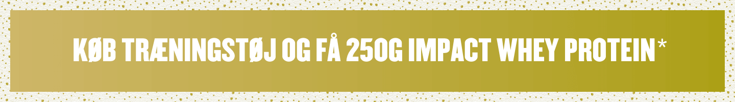 Køb træningstøj for 200 kr og få 250g Impact Whey Protein med i købet