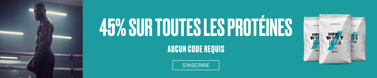 45% sur toutes les protéines