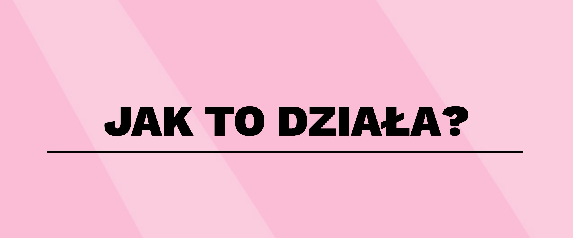 Jak to działa?